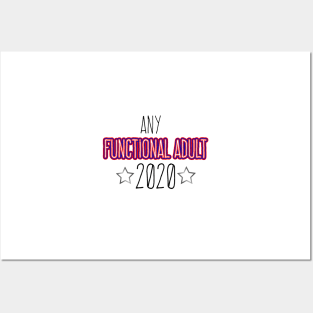 Any Functioning Adult 2020 funny political sticker for 2020 election Posters and Art